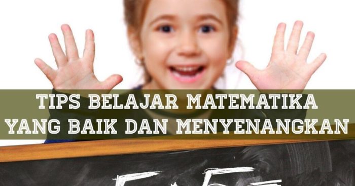 Tips Belajar Matematika yang Menyenangkan | Daftar Pustaka Tips Belajar Matematika yang Menyenangkan | Daftar Pustaka